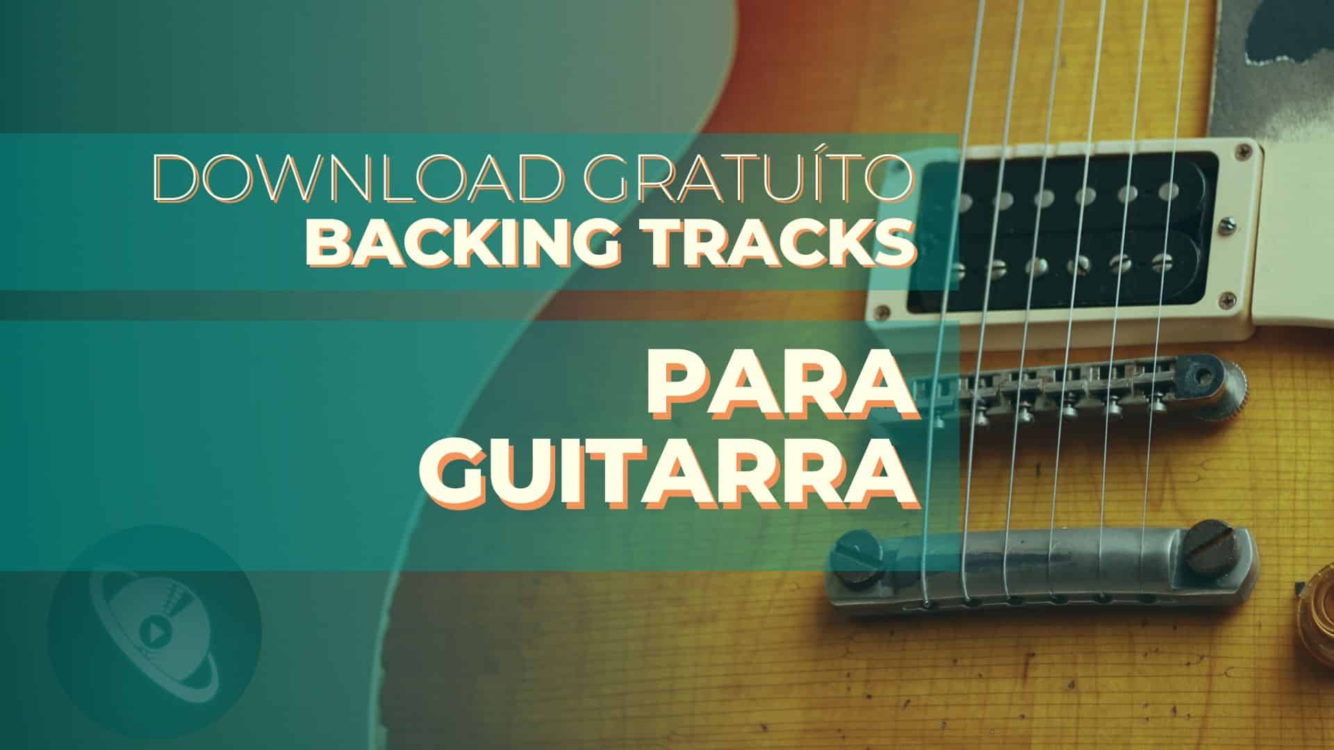 Download gratuito de Backing Tracks para guitarra.