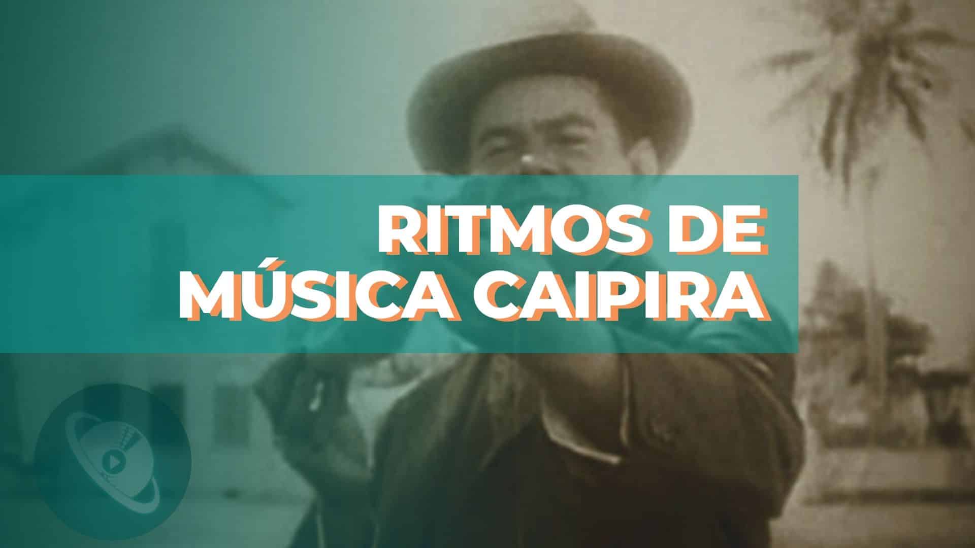 Ritmos de música caipira: tradicional ou comercial?