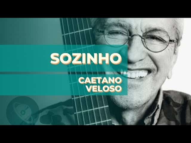 Sozinho – Caetano Veloso | Aprenda a tocar no violão com tablatura